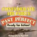Confederate Air Force - Past Perfect by MOLL, Nigel 
